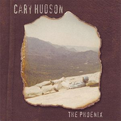 Cary Hudson: The Phoenix