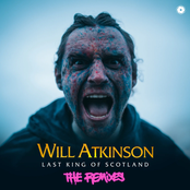 Will Atkinson: Last King of Scotland [The Remixes]