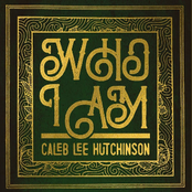 Caleb Lee Hutchinson: Who I Am