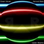 Lazer Beams by Green Velvet & Harvard Bass