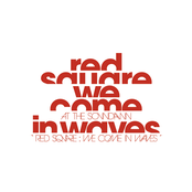 RED SQUARE : we come in waves