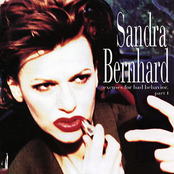 Sandra Bernhard: Excuses For Bad Behavior, Part I