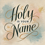 Holy Is Your Name