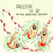 Pressure To Be - 18 And Under - New Zealand