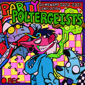 PARTY POLTERGEISTS (2020-2021 Compilation)