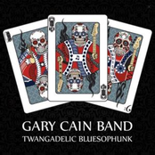 Gary Cain Band: Twangadelic Bluesophunk