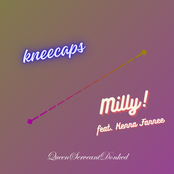 kneecaps / Milly!