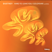 Hard To Leave You / Goldyears