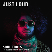 Just Loud: Soul Train (feat. Debbie Harry of Blondie)