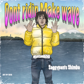 Dont ridin Make wave