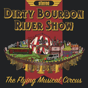 Dirty Bourbon River Show: The Flying Musical Circus