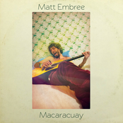 Matt Embree: Macaracuay