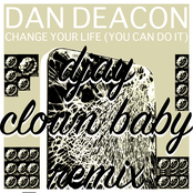 dan deacon - change your life (you can do it)