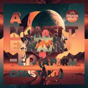 A Moment Expanded (A Form Constant)