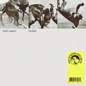 Youth Lagoon: Football