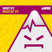 Worthy: Madcap EP