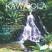 Kawika Kahiapo: Kawaiola: Living Water