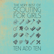 Ten Add Ten: The Very Best of Scouting For Girls