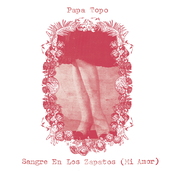 Sangre En Los Zapatos (mi Amor) by Papa Topo