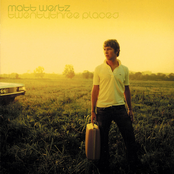 Matt Wertz: Twenty Three Places