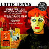 Lotte Lenya Sings Kurt Weill - The Seven Deadly Sins / Berlin Theatre Songs