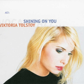 Shining On You by Viktoria Tolstoy