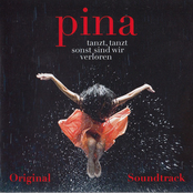 Pina Tanzt, Tanzt Sonst Sind Wir Verloren (Soundtrack)