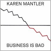 Business Is Bad by Karen Mantler