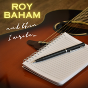 Roy Baham and Then I Wrote