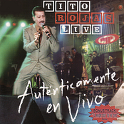 Tito Rojas: Live - Auténticamente En Vivo