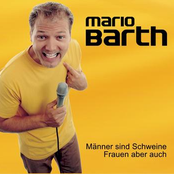 Mario Barth – Männer sind Schweine, Frauen aber auch