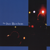 The Jazz Butchers: Florence and Normandie