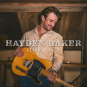 Hayden Baker: Alive & Well