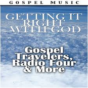 Getting It Right With God - Gospel Travelers, Radio Four More