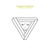 Where Are We From by Tender Forever