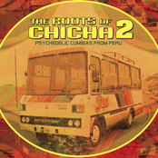 The Roots of Chicha 2: Psychedelic Cumbias from Peru