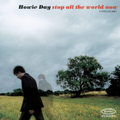 Howie Day: Stop All The World Now