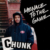 Menace To The Game by Chunk