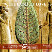 Tahmoures Pournazeri: The Land of Love