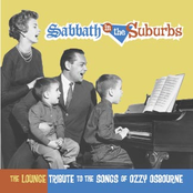 Sabbath In The Suburbs - The Lounge Tribute To Ozzy Osbourne And Black Sabbath