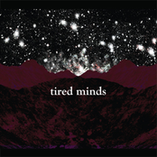 Tired Minds