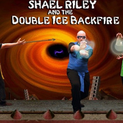 Shael Riley And The Double Ice Backfire