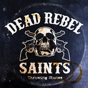 Dead Rebel Saints: Throwing Stones [Explicit]