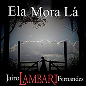 Ela Mora Lá