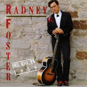 Radney Foster: Del Rio, Tx 1959