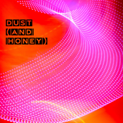 Dust (and Honey)