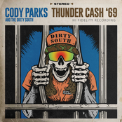 Cody Parks and The Dirty South: Thunder Cash '69
