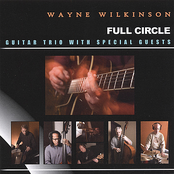 Wayne Wilkinson: Full Circle