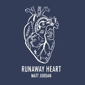 Matt Jordan: Runaway Heart