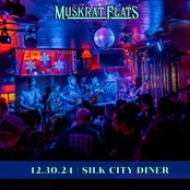 Muskrat Flats: 12.30.24 | Silk City Diner